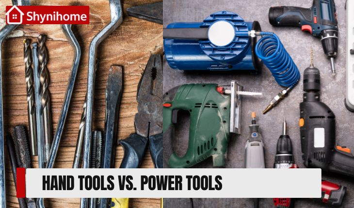 Hand Tools vs. Power Tools: What to Use When