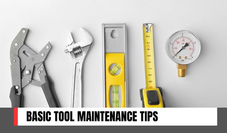 🛠️ Basic Tool Maintenance Tips Every Homeowner Should Know