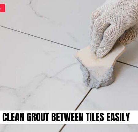 🧼 How to Clean Grout Between Tiles Easily (No More Dingy Lines!)