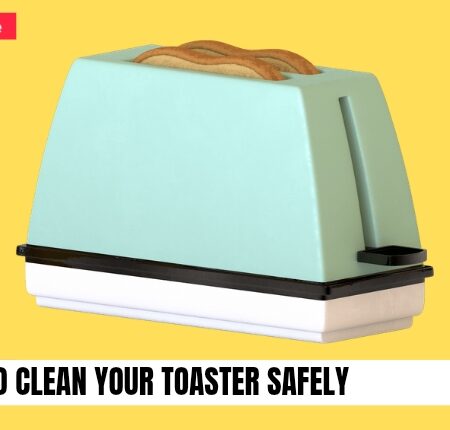 🔌 How to Clean Toaster Safely & Thoroughly