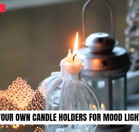 🕯️ Make Your Own Candle Holders for Mood Lighting